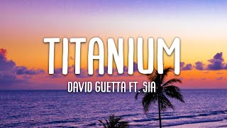 David Guetta - Titanium ft. Sia (Lyrics)