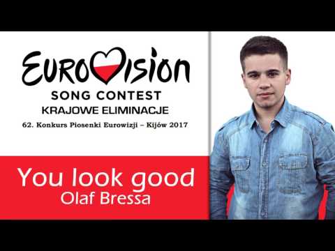 Olaf Bressa - You Look Good [Eurowizja | Eurovision 2017] AUDIO