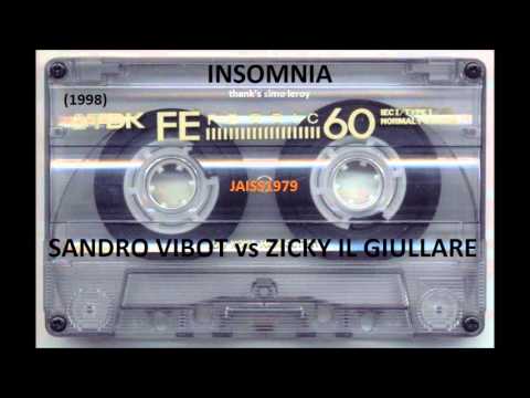 INSOMNIA (02- 05 -1998) SANDRO VIBOT vs ZICKY IL GIULLARE