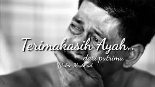 Download lagu PUISI SEDIH UNTUK AYAH - Terimakasih Ayah, dari putrimu || Wulan Mudmud mp3