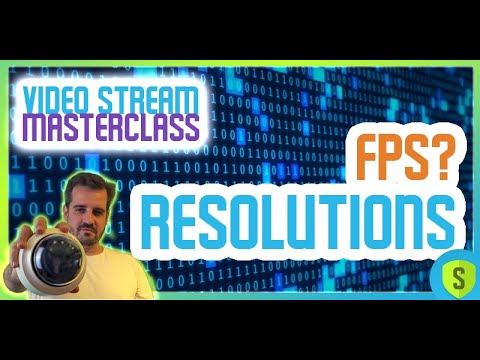 Resolutions and FPS -  Video Stream - MasterClass Cuts