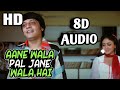 Aane Wala Pal Jane Wala Hai 8D AUDIO Kishore Kumar Gol Maal 1979 Songs Amol Patekar Bindiya