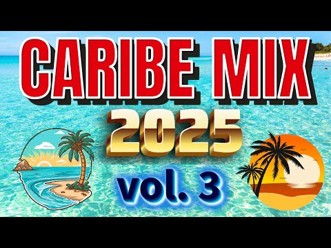 CARIBE MIX 2025 Vol.3 / Baila sin parar / Pop Latino y Reguetón /#musicaparabailar #musicalatina