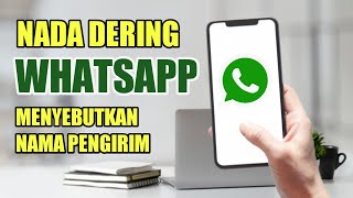 Download lagu CARA MEMBUAT NADA DERING WHATSAPP SEBUT NAMA PENGIRIM mp3