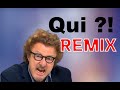 Qui ?! - Remix