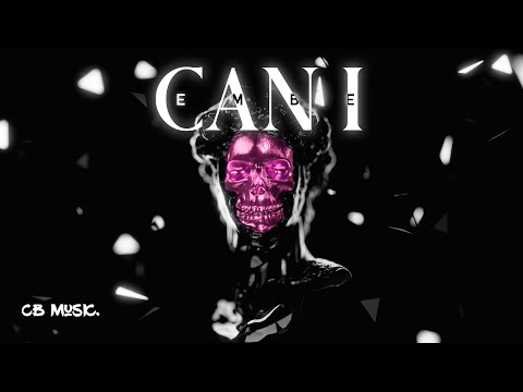 EM BE - CAN I ? (Lyrics Video)