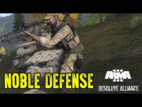 Noble Defense! - Arma 3: Resolute Alliance Campaign - Chapter 1: Mission 2