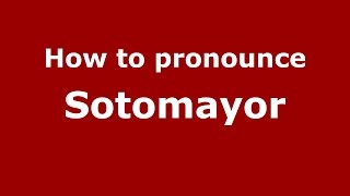 How to pronounce Sotomayor