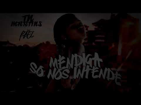 Mendiga Só Nós Intende - MC Tn Martins (DJ Rael)