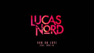 Lucas Nord ft Tove Lo - Run On Love (Callaway & Rosta Remix)