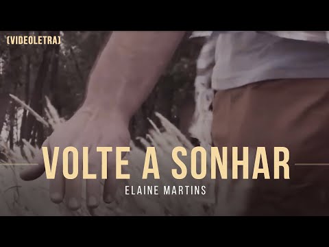Elaine Martins - Volte a Sonhar (VideoLetra)