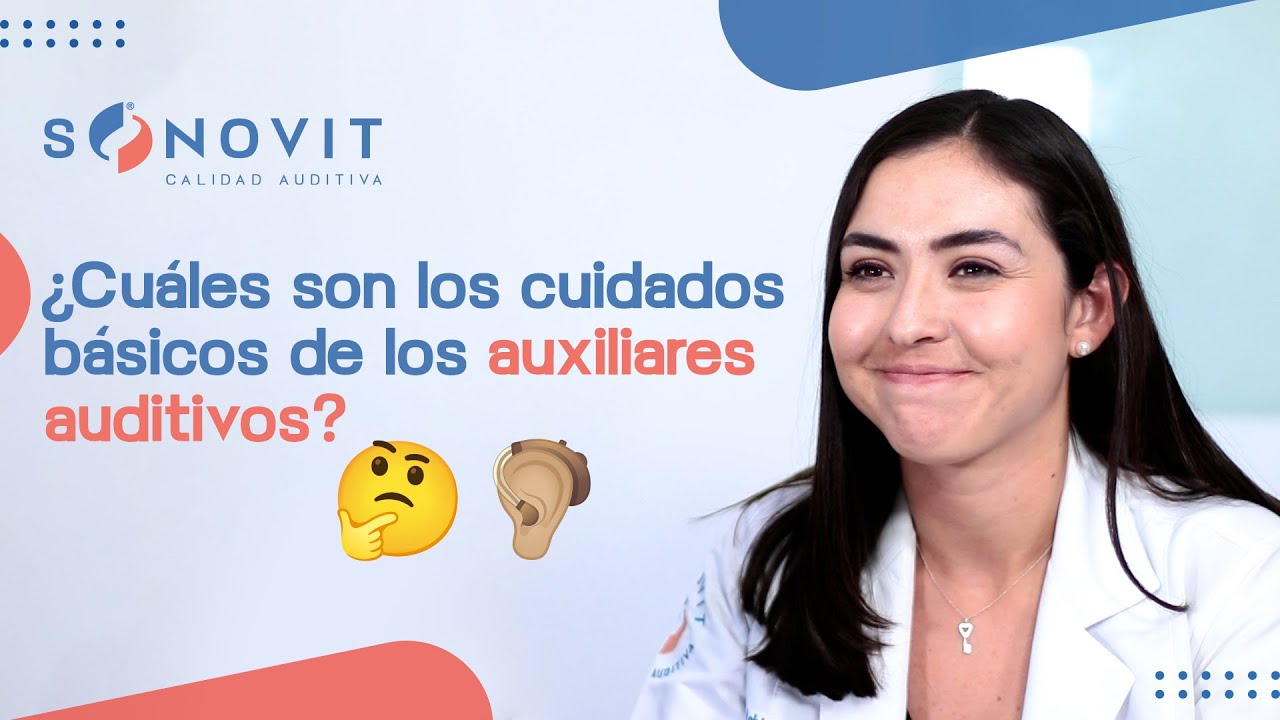 Cuidados básicos de los auxiliares auditivos | SONOVIT
