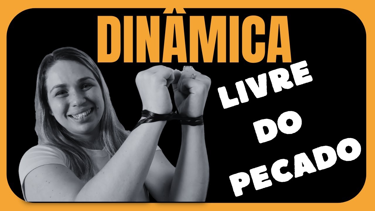 DINÂMICA CRISTÃ LIVRE DO PECADO | JESUS A VERDADE QUE LIBERTA