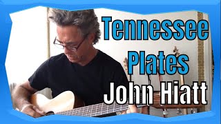 How To Play Tennessee Plates by John Hiatt on Guitar