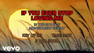 Montgomery Gentry - If You Ever Stop Loving Me (Karaoke)