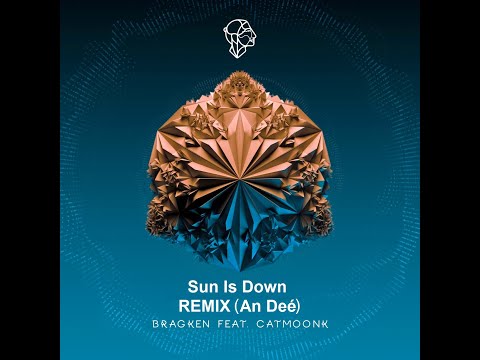 BRAGKEN feat. CATMOONK - Sun Is Down (Remix An Deé)