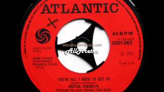 Aretha Franklin - You&#39;re All I Need To Get By / Border Song (Holy Moses) - 7″ UK - 1971