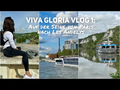 Mit der VIVA Gloria auf der Seine Vlog 1: Von Paris nach Les Andelys