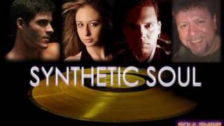 SYNTHETIC SOUL (ORIGINAL VERSION CLIP) SYNTHETICSOULPROJECT@HOTMAIL.COM