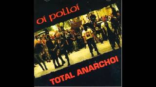 Oi Polloi - Total Anarchoi (Full Album)