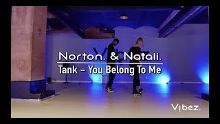 Tank - You Belong To Me Dance | Choreographie von Norton &amp; Natali