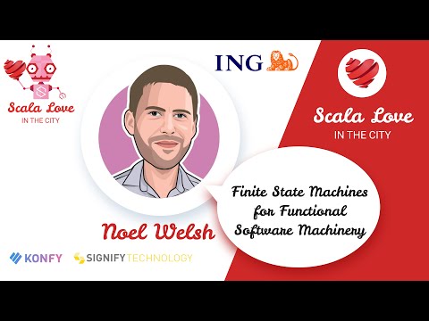 Noel Welsh - Finite State Machines for Functional Software Machinery