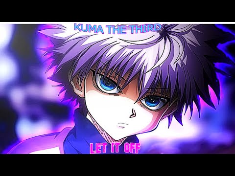 「AMV」Kuma the Third - LET IT OFF