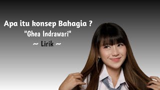 Download lagu Apa itu konsep Bahagia ? - Ghea Indrawari | Lirik mp3 Download lagu Apa itu konsep Bahagia ? - Ghea Indrawari | Lirik mp3