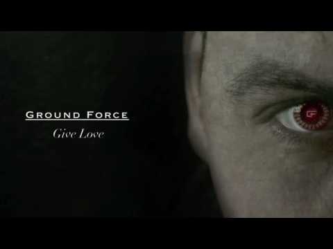 Ground Force - Give Love