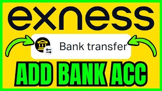 How To ADD BANK ACCOUNT In Exness (QUICK & EASY) 2026