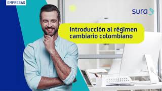 Introducción al Régimen cambiario colombiano