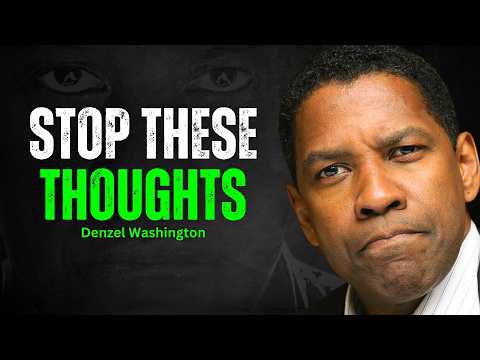 7 Thoughts That Are Holding You Back – DENZEL WASHINGTON MOTIVATION