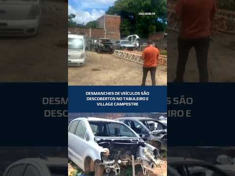 Esquema de desmanche é descoberto no Tabuleiro e Village Campestre #CidadeAL