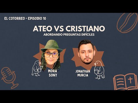 Episodio 10. ATEO vs Cristiano. Preguntas Difíciles l Con Un Ateo Normal