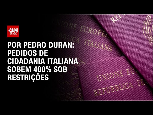 Pedidos de cidadania italiana sobem 400% sob restrições | CNN NOVO DIA