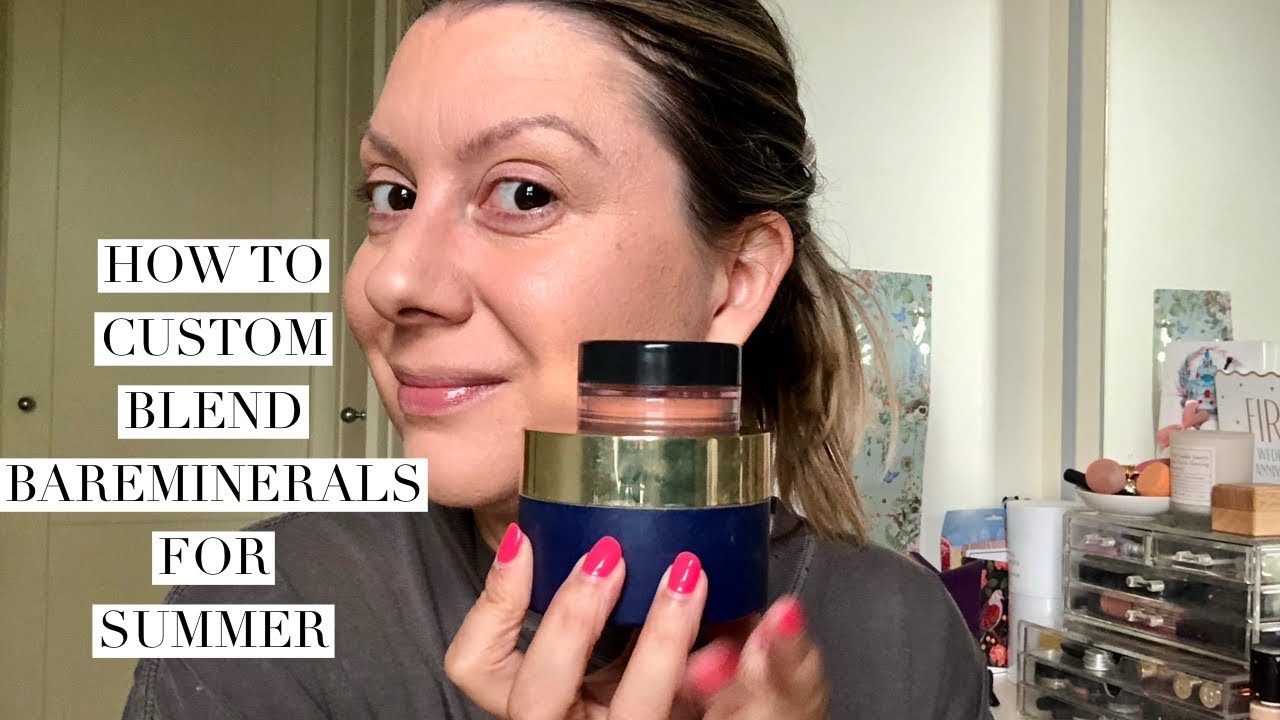 How to custom blend BareMinerals for Summer