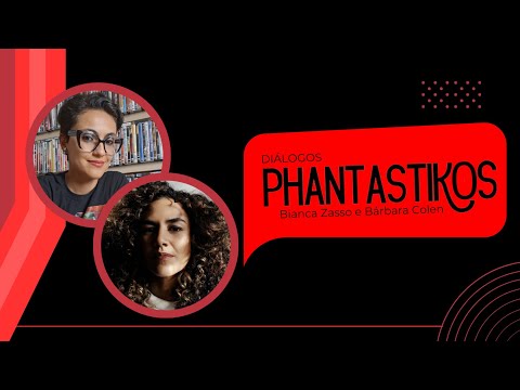 Diálogos Phantastikos – Bia Zasso e Bárbara Colen