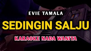 Download lagu SEDINGIN SALJU - Karaoke Nada Wanita - EVIE TAMALA mp3 Download lagu SEDINGIN SALJU - Karaoke Nada Wanita - EVIE TAMALA mp3