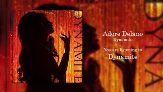 Adore Delano - Dynamite [Audio]
