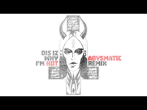 Die Antwoord - Dis Iz Why I'm Hot (Abysmatic Remix)