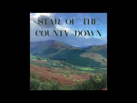 The Irish Lassies- Star of the County Down