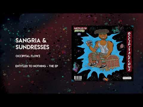 Occipital Flowz - Sangria & Sundresses (Prod. by Emani)