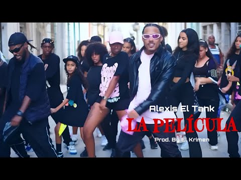 LA PELÍCULA - Alexis El Tank (Official Music Video) Prod. By El Krimen