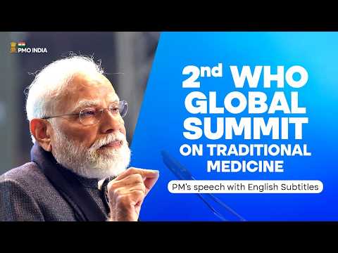 PM Modi’s Speech at the 2nd WHO Global Summit on Traditional Medicine, New Delhi | Eng Subtitles
