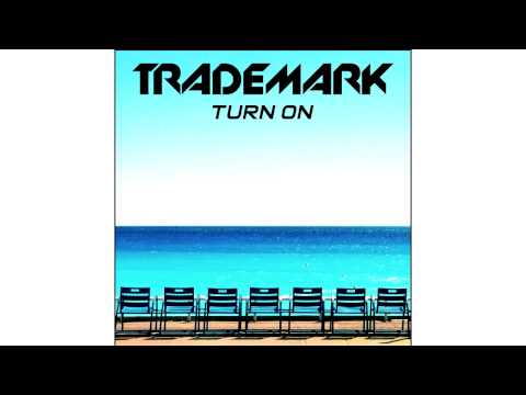 DJ Trademark - Turn On (Robert Miles x Jack Holiday & Mike Candys x Chris Brown x T-Pain)