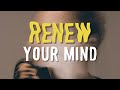 How To Renew My Mind - HungryGeneration How To Renew My Mind