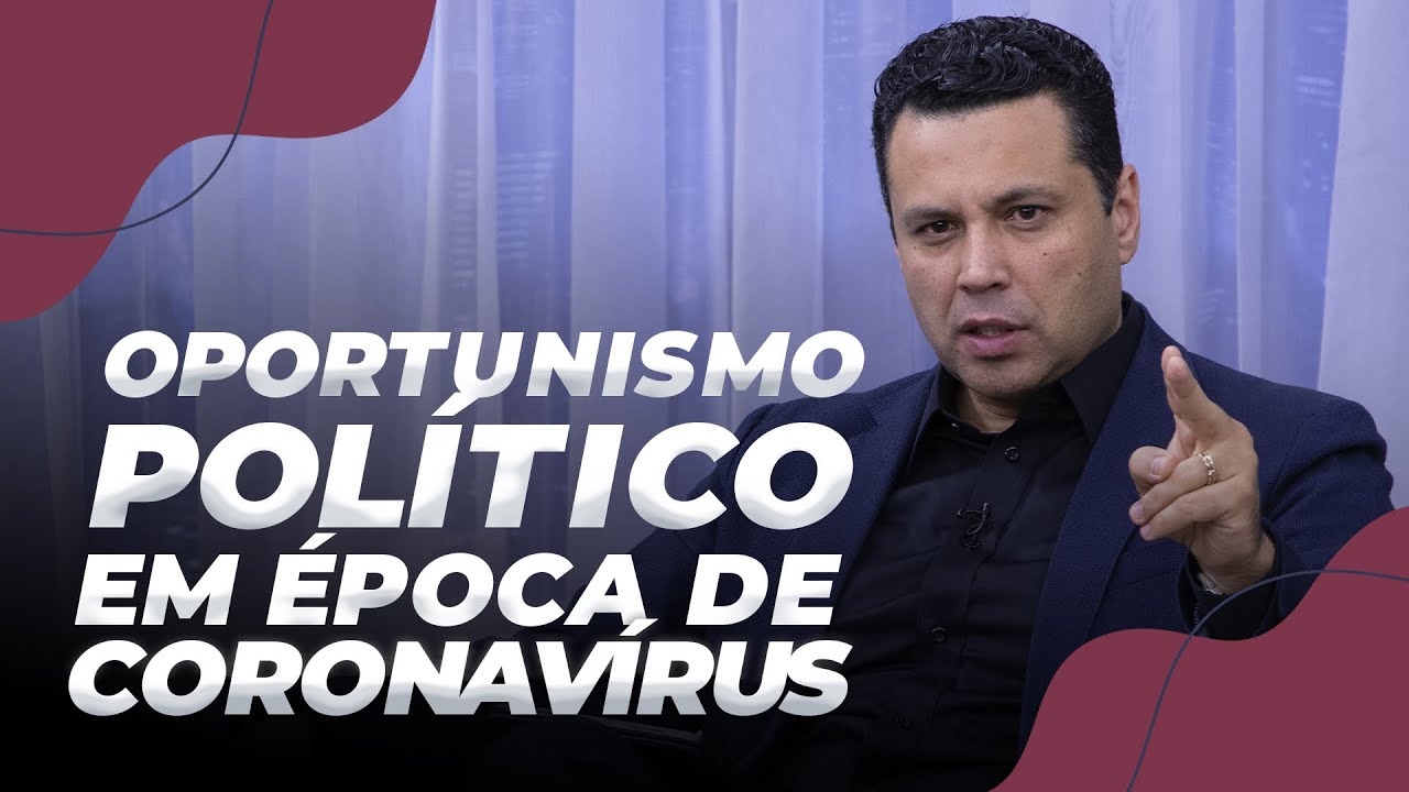 OPORTUNISMO POLÍTICO NA ONDA DO CORONAVÍRUS