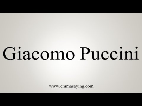 How To Say Giacomo Puccini