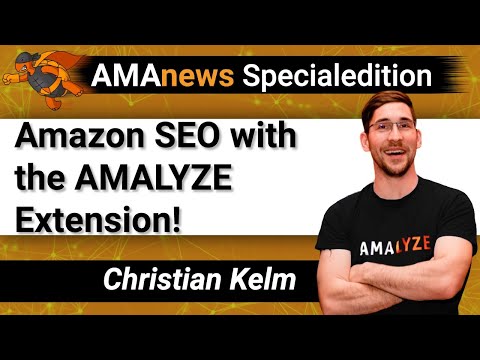 Amazon News [SEO with AMALYZE Extension] #AMAnews special edition - Amazon SEO - Christian Otto Kelm