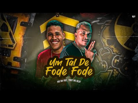 MD NA VOZ E TROT NO BEAT - UM TAL DE F0DE F0DE - REMIX BREGA FUNK